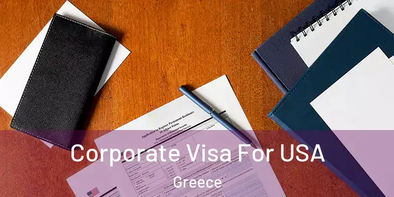  Corporate Visa For USA Greece