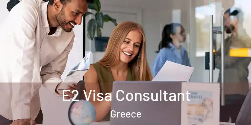  E2 Visa Consultant Greece
