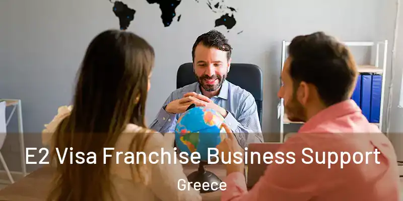  E2 Visa Franchise Business Support Greece
