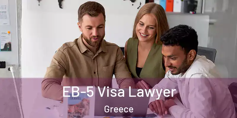  EB-5 Visa Lawyer Greece