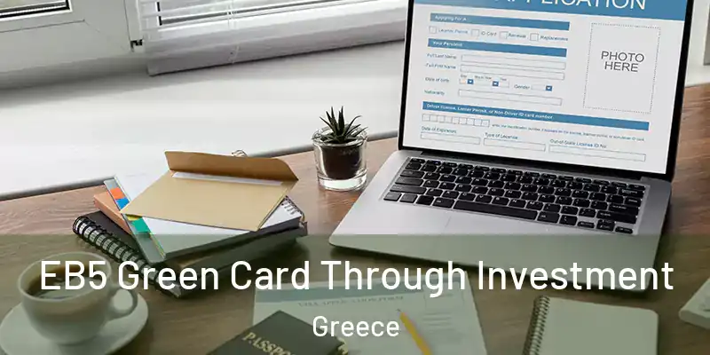  EB5 Green Card Through Investment Greece