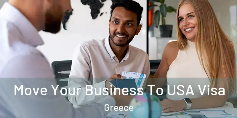  Move Your Business To USA Visa Greece