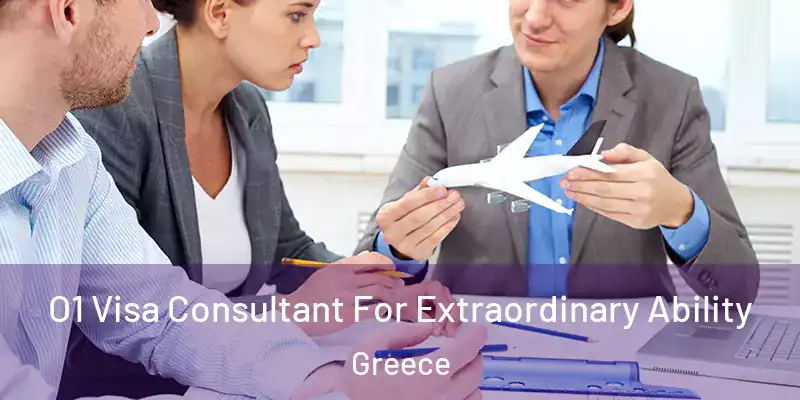  O1 Visa Consultant For Extraordinary Ability Greece
