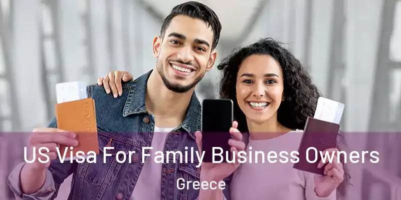  US Visa For Family Business Owners Greece