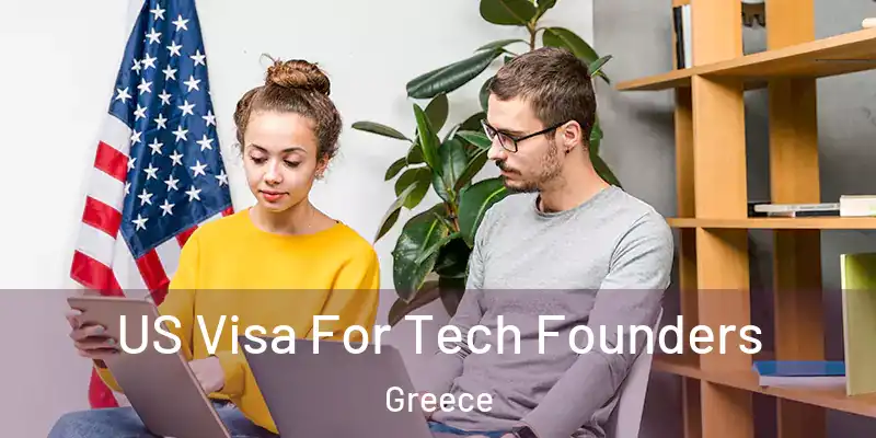  US Visa For Tech Founders Greece