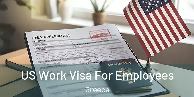  US Work Visa For Employees Greece