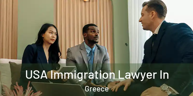  USA Immigration Lawyer In Greece